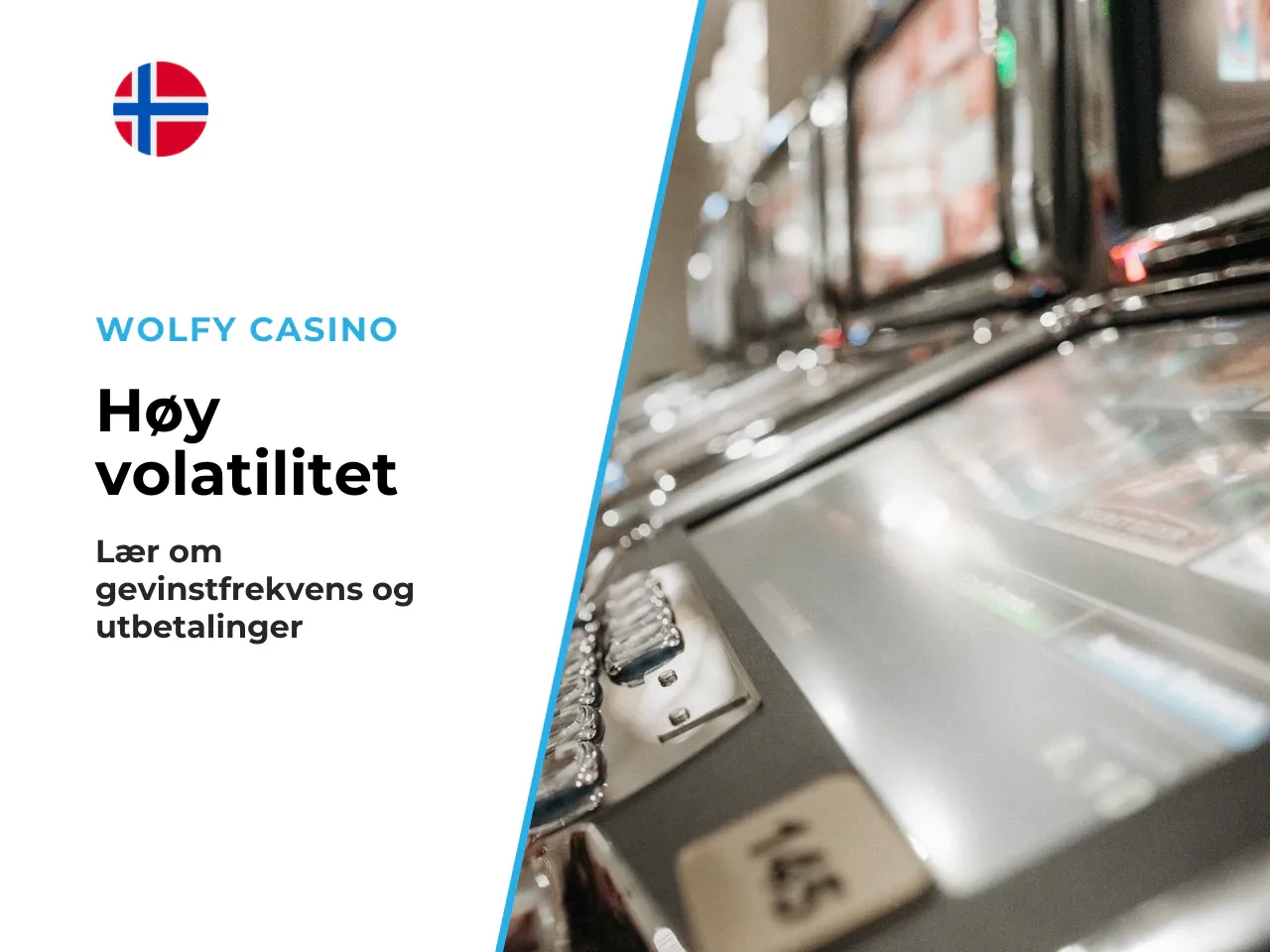 High volatility betyr at gevinstene utbetales