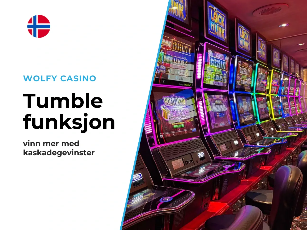 Tumble feature etter hver gevinst. Tumble