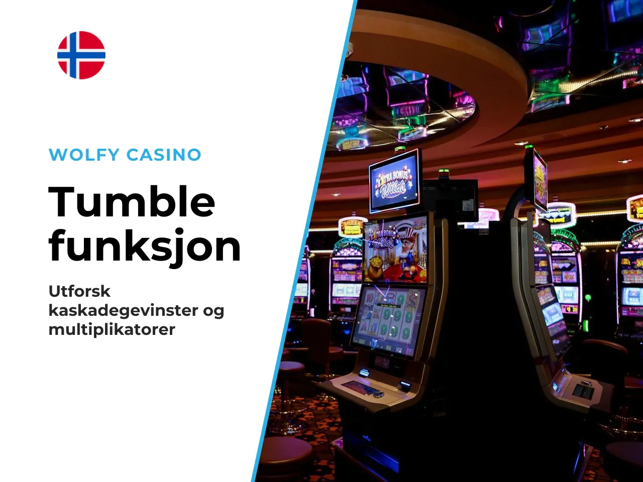 Tumble feature og multiplier spots. Når