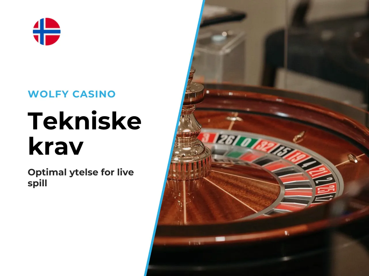 Tekniske minimumskrav for live roulette-strømming. For
